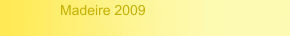 Madeire 2009